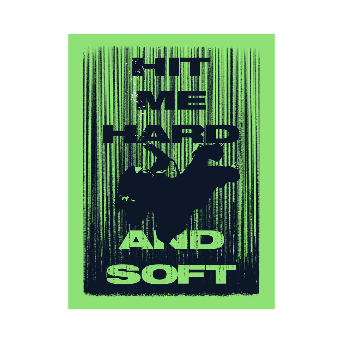 HIT ME HARD AND SOFT Green Poster