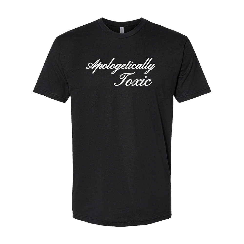 Apologetically Toxic Tee